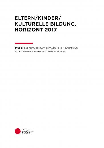 2017 Cover der Studie Eltern.Kinder.Kulturelle Bildung